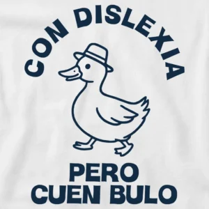 playera graciosa con dislexia pero cuen bulo